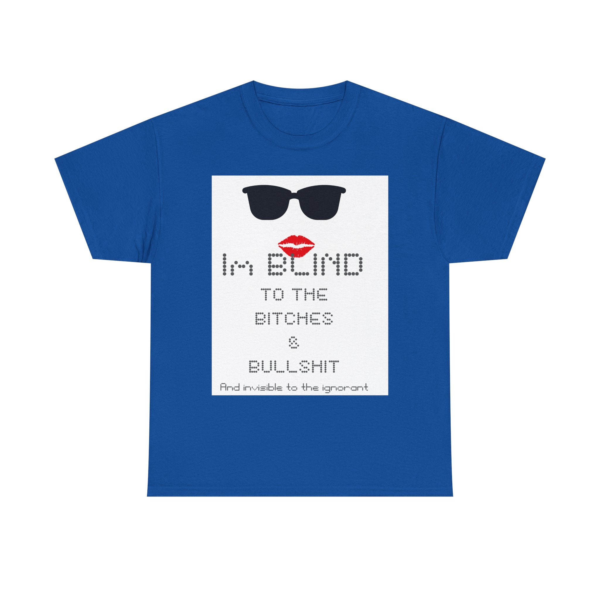 I'm Blind to the Bitches Unisex Heavy Cotton Tee | Trendy Graphic T-Shirt, Casual Wear, Gift for Friends, Fun Humor Shirt, Statement Tee