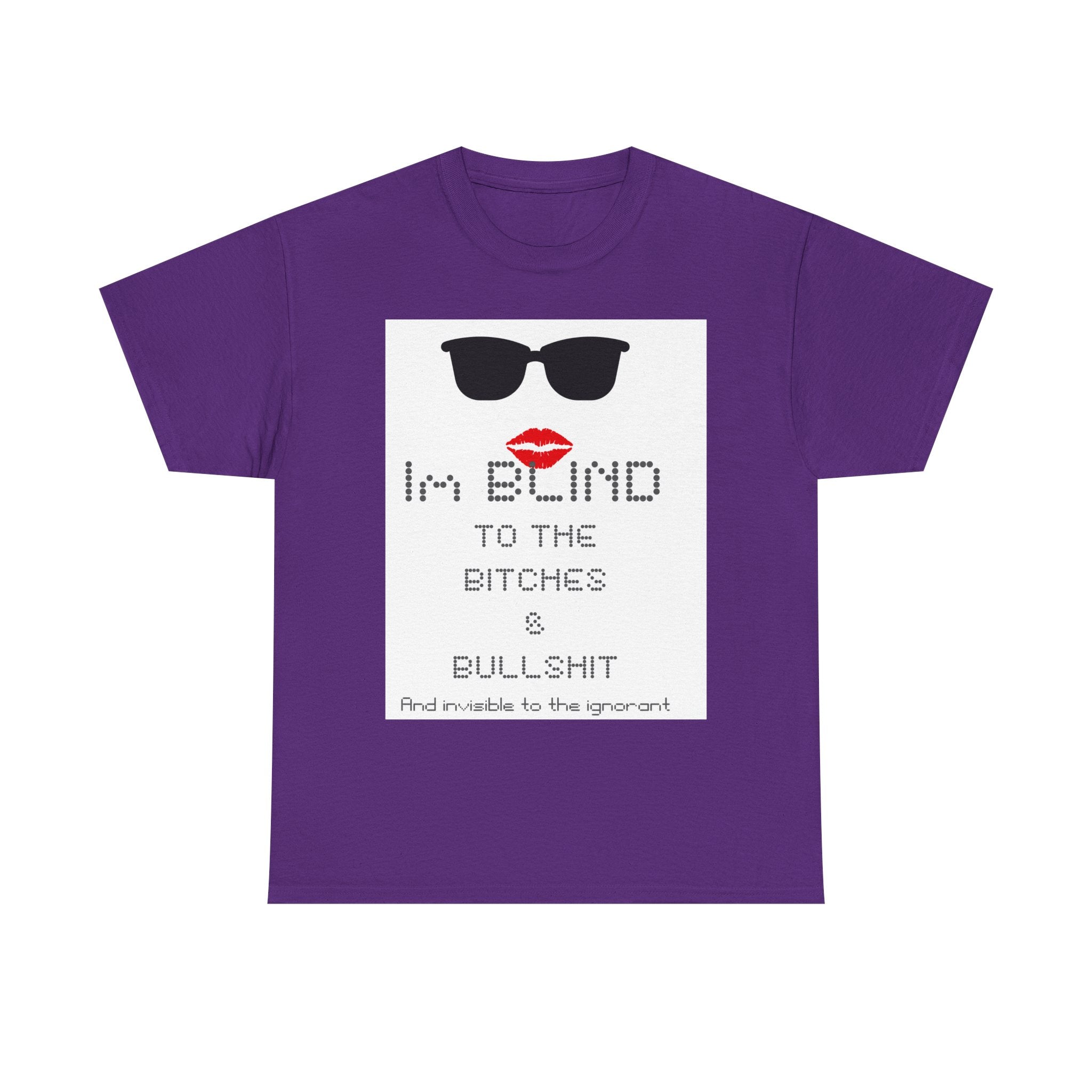 I'm Blind to the Bitches Unisex Heavy Cotton Tee | Trendy Graphic T-Shirt, Casual Wear, Gift for Friends, Fun Humor Shirt, Statement Tee