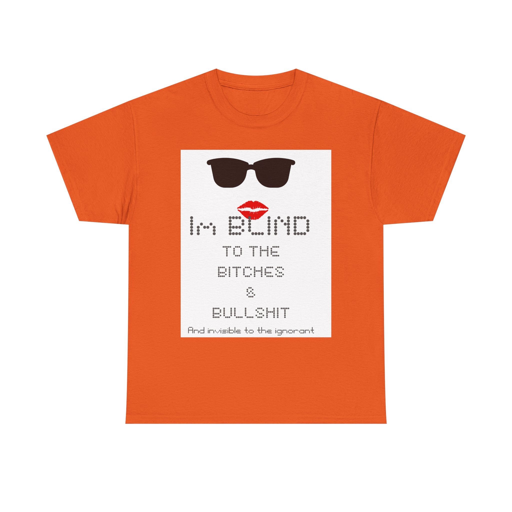 I'm Blind to the Bitches Unisex Heavy Cotton Tee | Trendy Graphic T-Shirt, Casual Wear, Gift for Friends, Fun Humor Shirt, Statement Tee