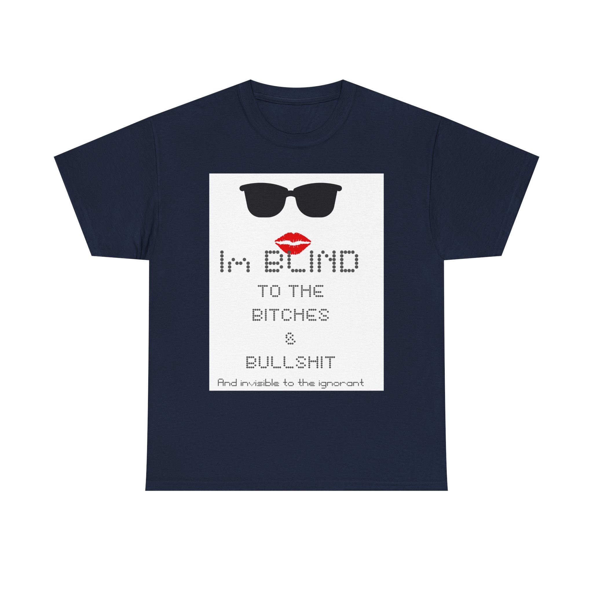 I'm Blind to the Bitches Unisex Heavy Cotton Tee | Trendy Graphic T-Shirt, Casual Wear, Gift for Friends, Fun Humor Shirt, Statement Tee