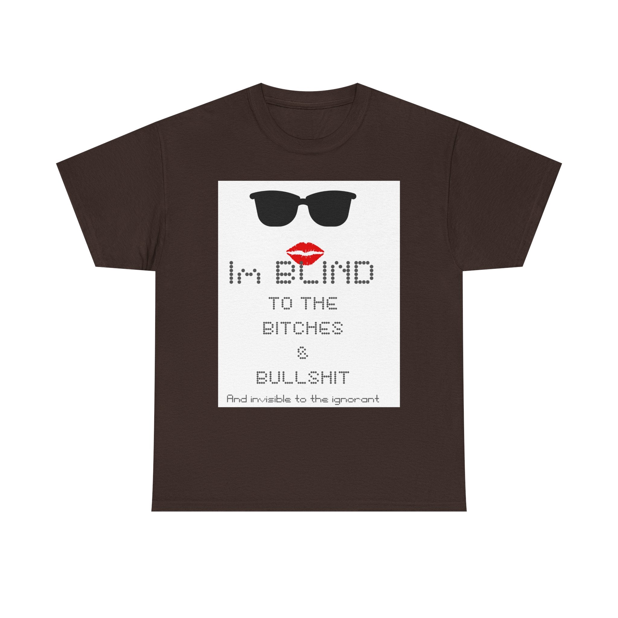 I'm Blind to the Bitches Unisex Heavy Cotton Tee | Trendy Graphic T-Shirt, Casual Wear, Gift for Friends, Fun Humor Shirt, Statement Tee