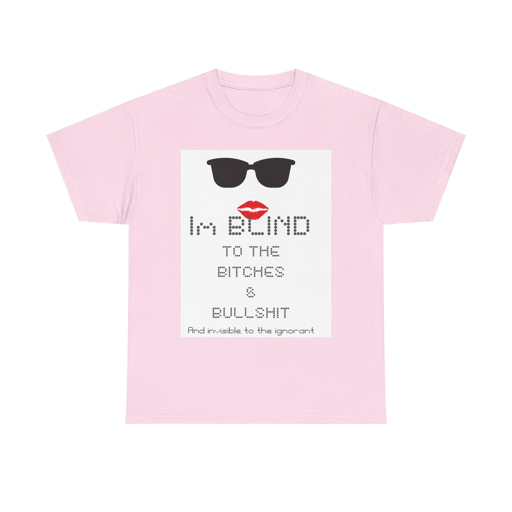 I'm Blind to the Bitches Unisex Heavy Cotton Tee | Trendy Graphic T-Shirt, Casual Wear, Gift for Friends, Fun Humor Shirt, Statement Tee
